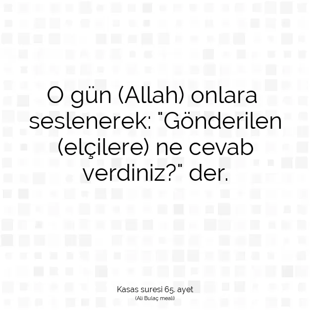 Ayetbul | Kuran Mealleri | Quran | Kasas suresi 65. ayet