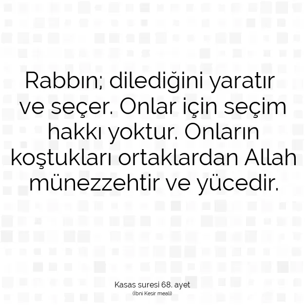 Ayetbul | Kuran Mealleri | Quran | Kasas suresi 68. ayet