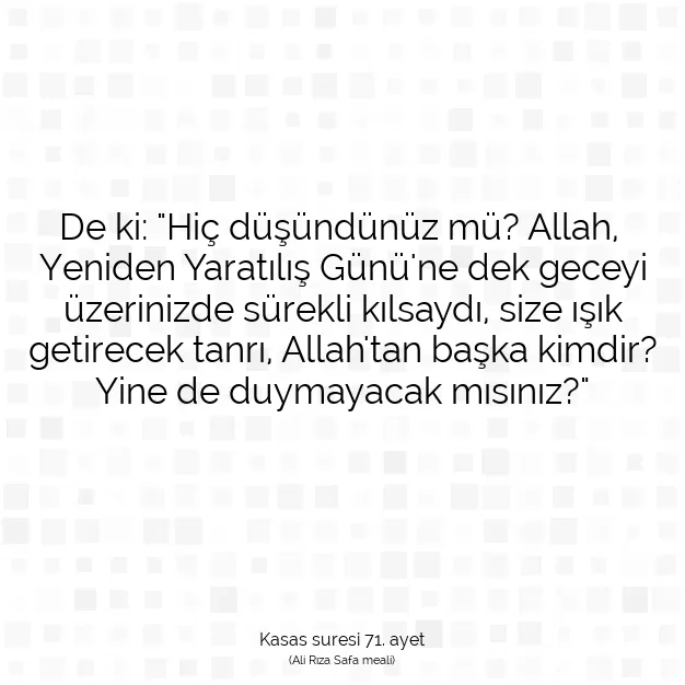 Ayetbul | Kuran Mealleri | Quran | Kasas suresi 71. ayet