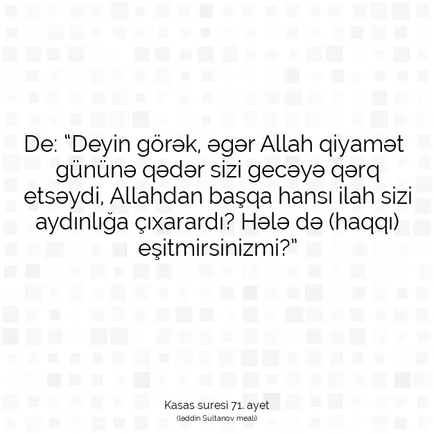 Ayetbul | Kuran Mealleri | Quran | Kasas suresi 71. ayet