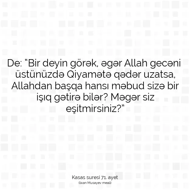 Ayetbul | Kuran Mealleri | Quran | Kasas suresi 71. ayet