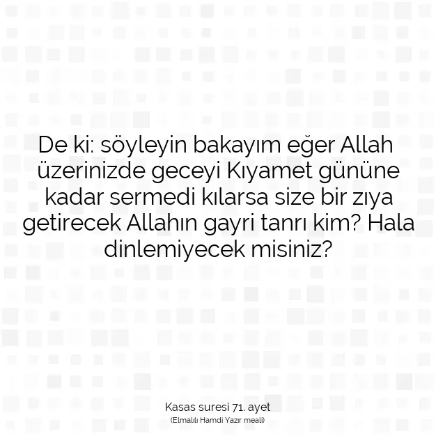 Ayetbul | Kuran Mealleri | Quran | Kasas suresi 71. ayet