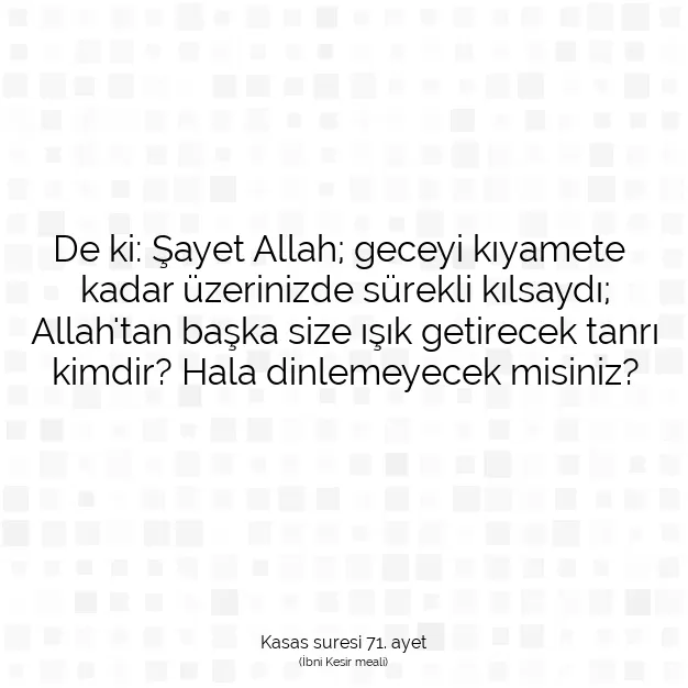 Ayetbul | Kuran Mealleri | Quran | Kasas suresi 71. ayet