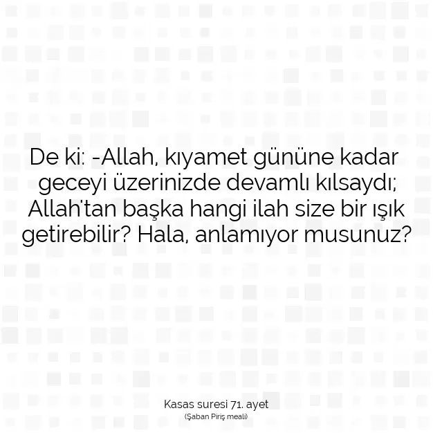 Ayetbul | Kuran Mealleri | Quran | Kasas suresi 71. ayet