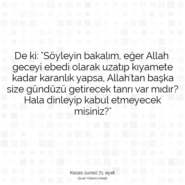 Ayetbul | Kuran Mealleri | Quran | Kasas suresi 71. ayet