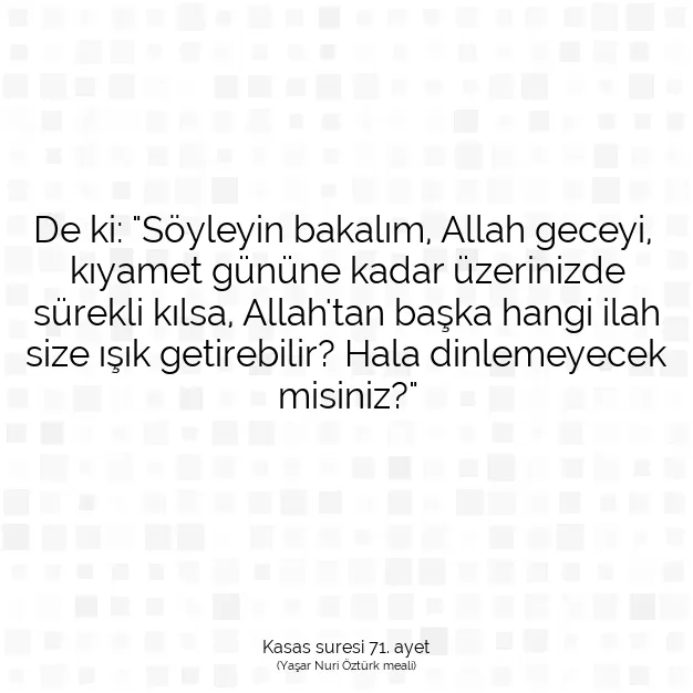 Ayetbul | Kuran Mealleri | Quran | Kasas suresi 71. ayet