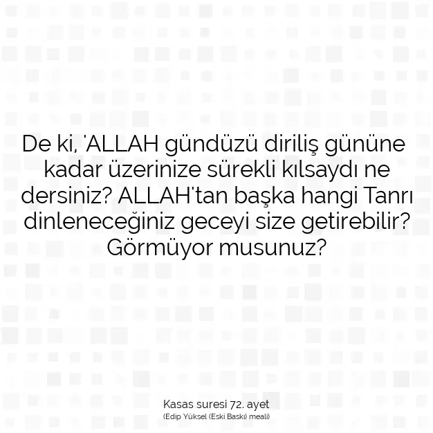 Ayetbul | Kuran Mealleri | Quran | Kasas suresi 72. ayet