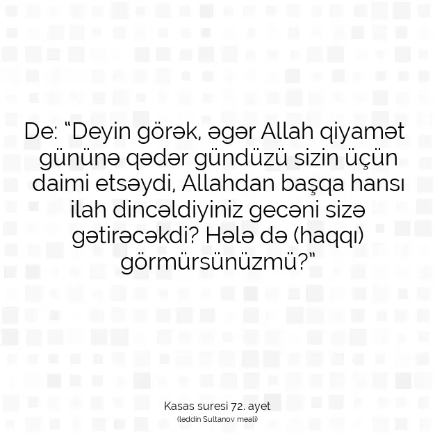 Ayetbul | Kuran Mealleri | Quran | Kasas suresi 72. ayet