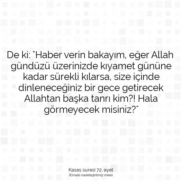 Ayetbul | Kuran Mealleri | Quran | Kasas suresi 72. ayet