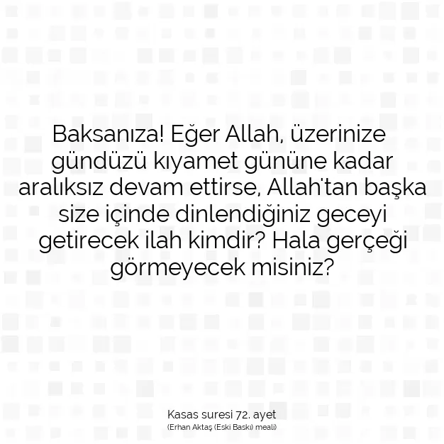 Ayetbul | Kuran Mealleri | Quran | Kasas suresi 72. ayet