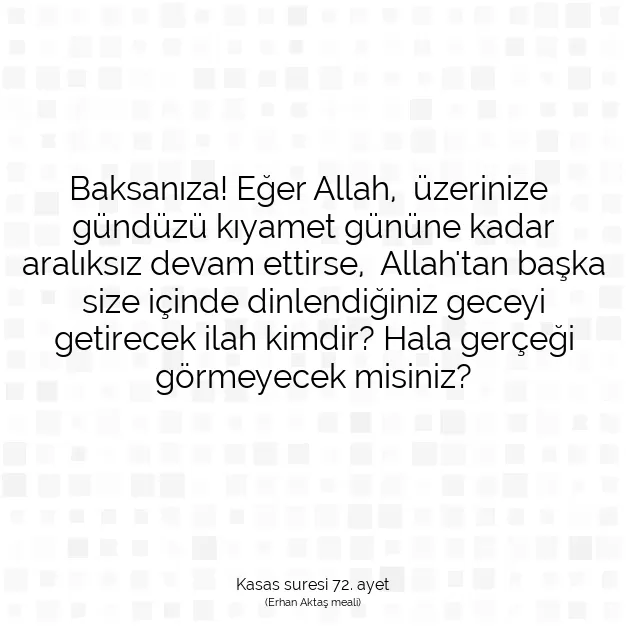 Ayetbul | Kuran Mealleri | Quran | Kasas suresi 72. ayet