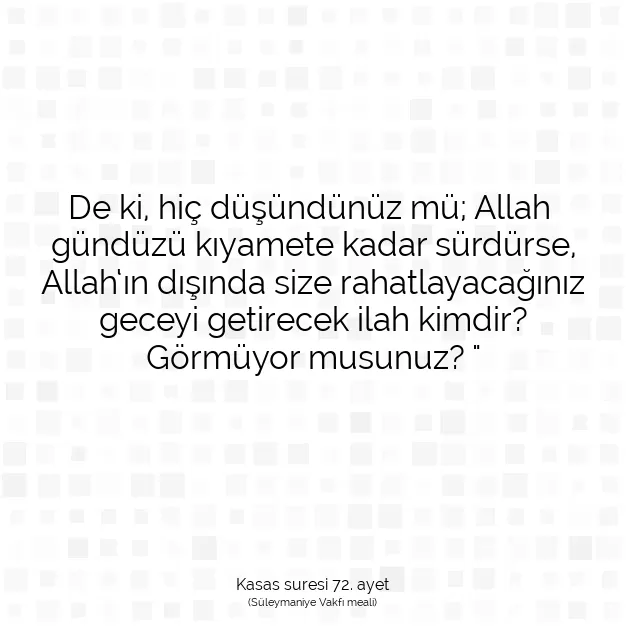 Ayetbul | Kuran Mealleri | Quran | Kasas suresi 72. ayet