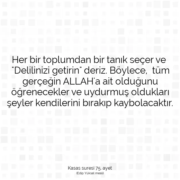 Ayetbul | Kuran Mealleri | Quran | Kasas suresi 75. ayet