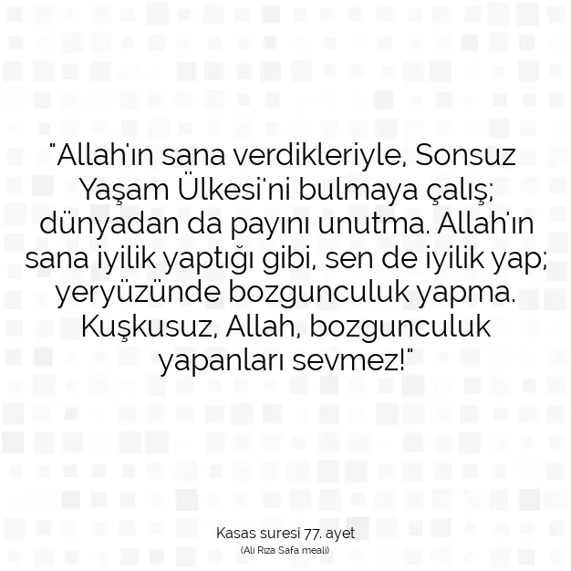 Ayetbul | Kuran Mealleri | Quran | Kasas suresi 77. ayet