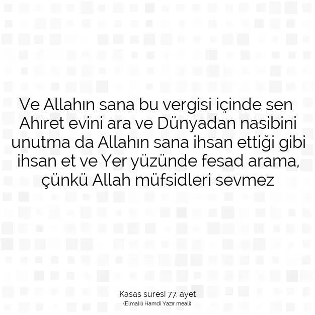 Ayetbul | Kuran Mealleri | Quran | Kasas suresi 77. ayet