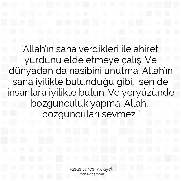 Ayetbul | Kuran Mealleri | Quran | Kasas suresi 77. ayet