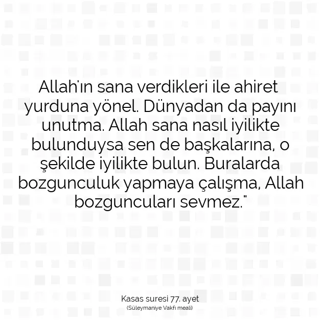 Ayetbul | Kuran Mealleri | Quran | Kasas suresi 77. ayet