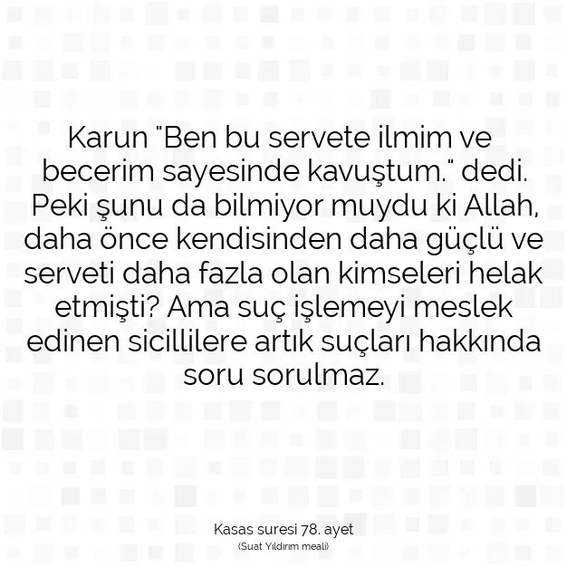 Ayetbul | Kuran Mealleri | Quran | Kasas suresi 78. ayet