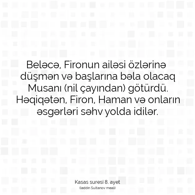 Ayetbul | Kuran Mealleri | Quran | Kasas suresi 8. ayet