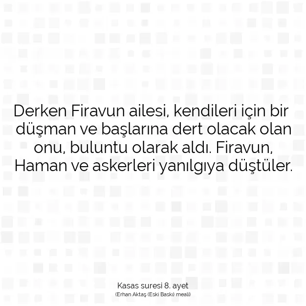 Ayetbul | Kuran Mealleri | Quran | Kasas suresi 8. ayet