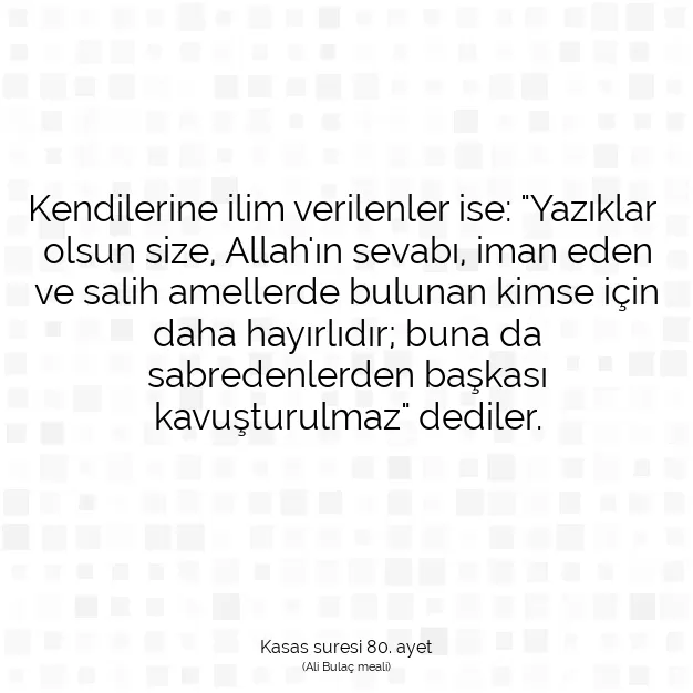 Ayetbul | Kuran Mealleri | Quran | Kasas suresi 80. ayet