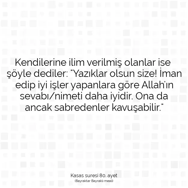 Ayetbul | Kuran Mealleri | Quran | Kasas suresi 80. ayet