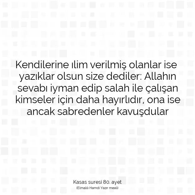 Ayetbul | Kuran Mealleri | Quran | Kasas suresi 80. ayet