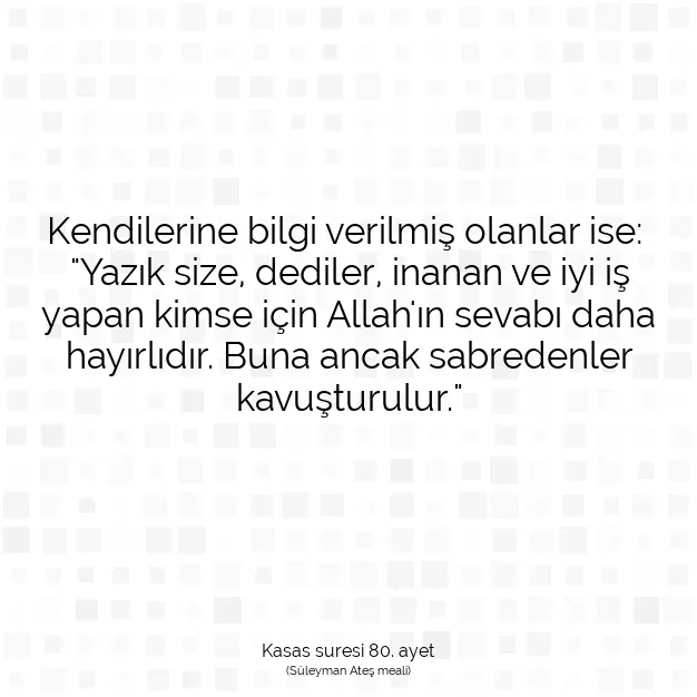 Ayetbul | Kuran Mealleri | Quran | Kasas suresi 80. ayet