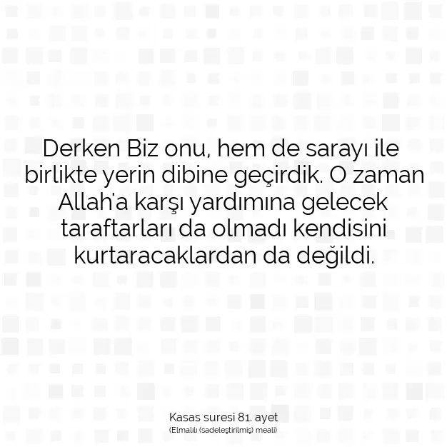 Ayetbul | Kuran Mealleri | Quran | Kasas suresi 81. ayet