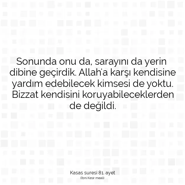 Ayetbul | Kuran Mealleri | Quran | Kasas suresi 81. ayet