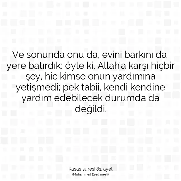 Ayetbul | Kuran Mealleri | Quran | Kasas suresi 81. ayet