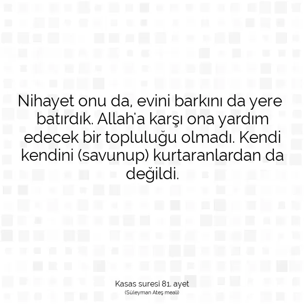 Ayetbul | Kuran Mealleri | Quran | Kasas suresi 81. ayet