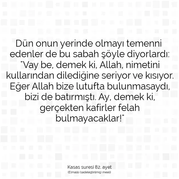 Ayetbul | Kuran Mealleri | Quran | Kasas suresi 82. ayet