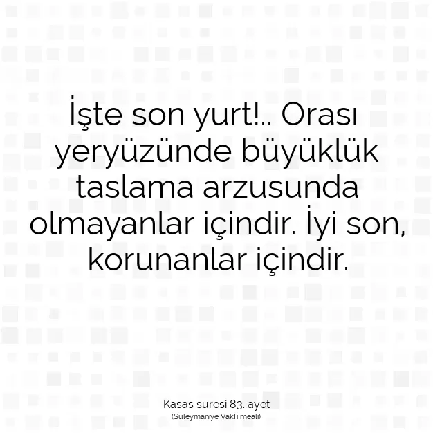 Ayetbul | Kuran Mealleri | Quran | Kasas suresi 83. ayet