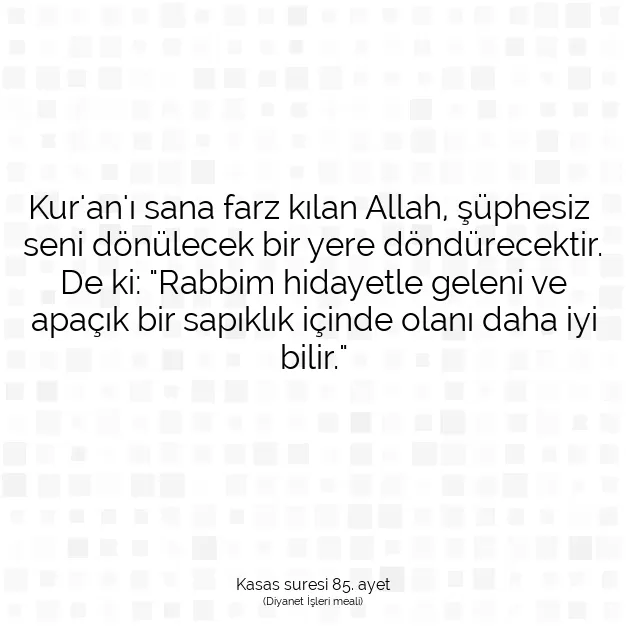 Ayetbul | Kuran Mealleri | Quran | Kasas suresi 85. ayet