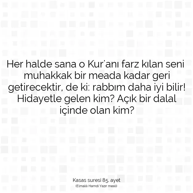 Ayetbul | Kuran Mealleri | Quran | Kasas suresi 85. ayet