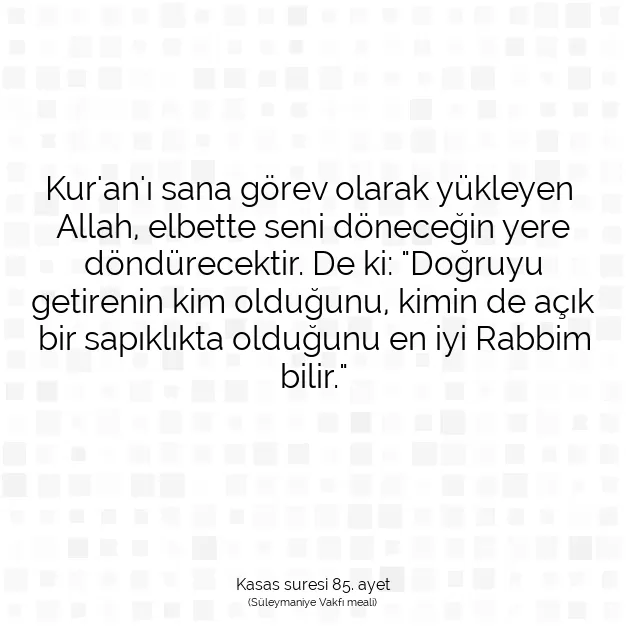 Ayetbul | Kuran Mealleri | Quran | Kasas suresi 85. ayet