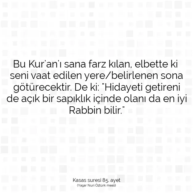 Ayetbul | Kuran Mealleri | Quran | Kasas suresi 85. ayet