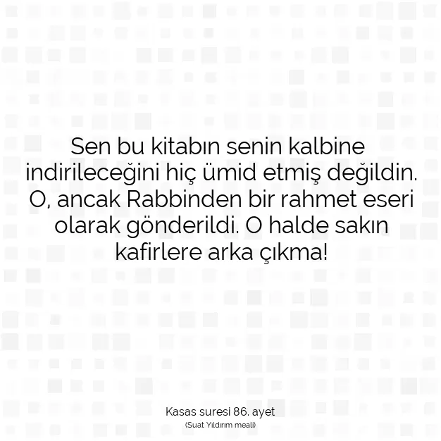 Ayetbul | Kuran Mealleri | Quran | Kasas suresi 86. ayet