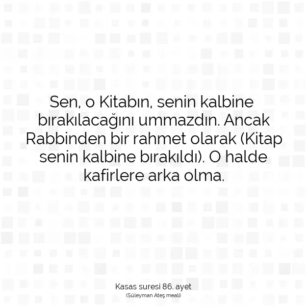 Ayetbul | Kuran Mealleri | Quran | Kasas suresi 86. ayet