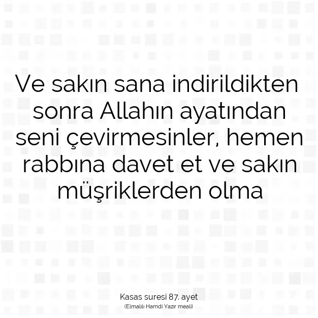 Ayetbul | Kuran Mealleri | Quran | Kasas suresi 87. ayet