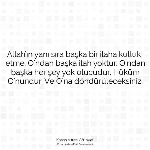 Ayetbul | Kuran Mealleri | Quran | Kasas suresi 88. ayet