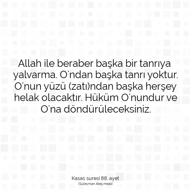 Ayetbul | Kuran Mealleri | Quran | Kasas suresi 88. ayet