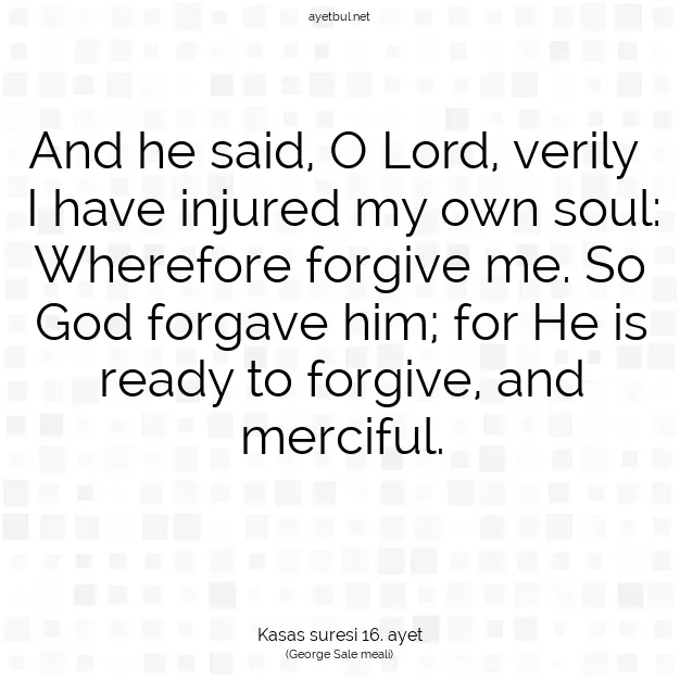 Ayetbul | Kuran Mealleri | Quran | Kasas suresi 16. ayet