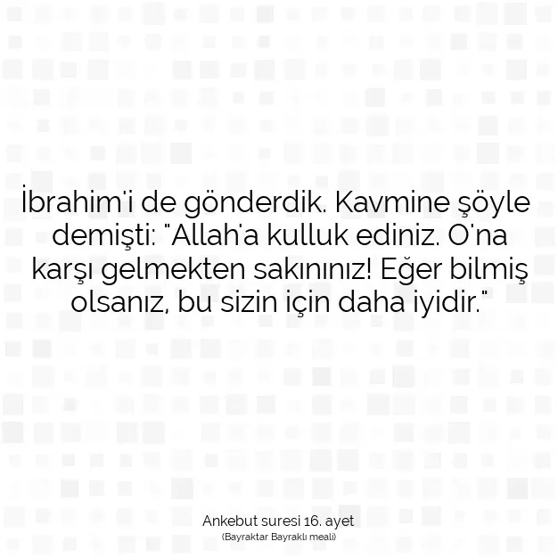 Ayetbul | Kuran Mealleri | Quran | Ankebut suresi 16. ayet