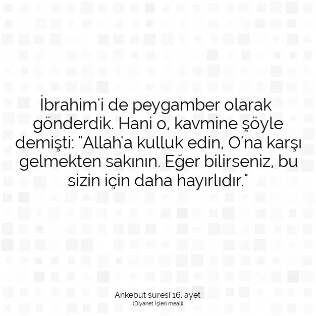 Ayetbul | Kuran Mealleri | Quran | Ankebut suresi 16. ayet