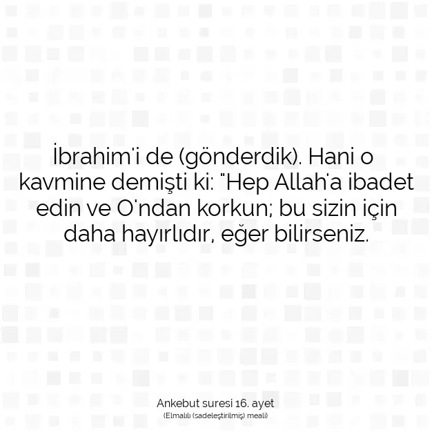 Ayetbul | Kuran Mealleri | Quran | Ankebut suresi 16. ayet