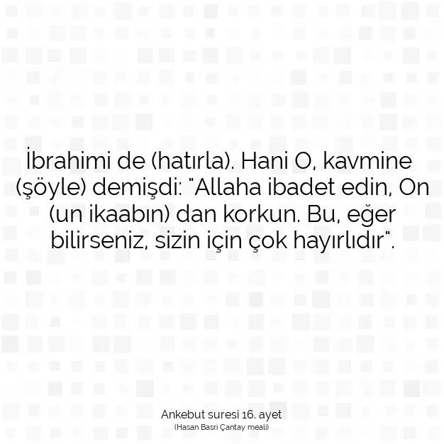 Ayetbul | Kuran Mealleri | Quran | Ankebut suresi 16. ayet