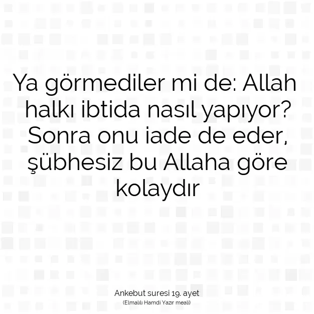 Ayetbul | Kuran Mealleri | Quran | Ankebut suresi 19. ayet