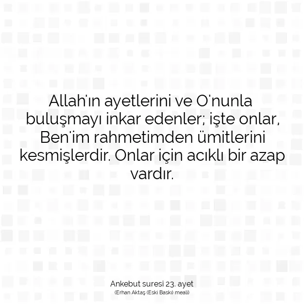 Ayetbul | Kuran Mealleri | Quran | Ankebut suresi 23. ayet